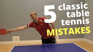 5 classic table tennis MISTAKES (and how to fix them)