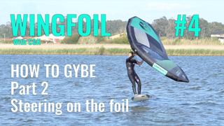 How to Wing Foil #4 Learning to Wing Foil Gybe Part 2 - Steering on the Foil