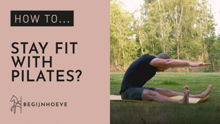 How to stay fit with Pilates? | Begijnhoeve | How to #2