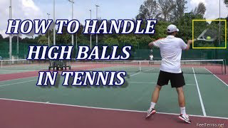 How to Handle High Balls in Tennis (Backhand and Forehand)