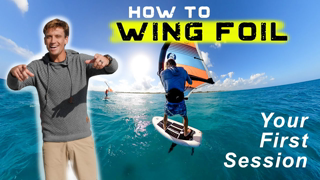 How to Wing Foil | Part 1: Your First Session