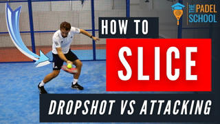 HOW & WHEN to SLICE....Dropshot vs Attacking!