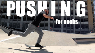 How to PUSH Like A Pro Skater (and NOT Look Awkward!)