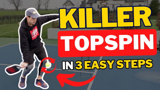 3 Tips to Produce KILLER Topspin in Pickleball | Pickleball Topspin Tutorial