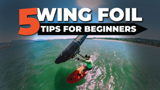 How to Wing Foil - 5 Tips for Beginners