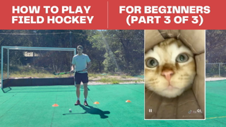 How to Play Field Hockey - For Beginners (Part 3)