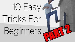 10 Easy Beginner Skateboard Tricks PART 2