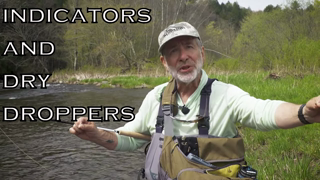 Indicators and Dry Droppers | Orvis Guide to Fly Fishing