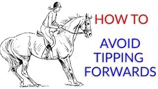 Dressage Training - How to avoid tipping forwards