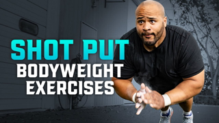 Best Bodyweight Exercises for Shot Put