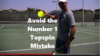 Topspin Forehand Tip: Avoid #1 Mistake Tennis Players Make